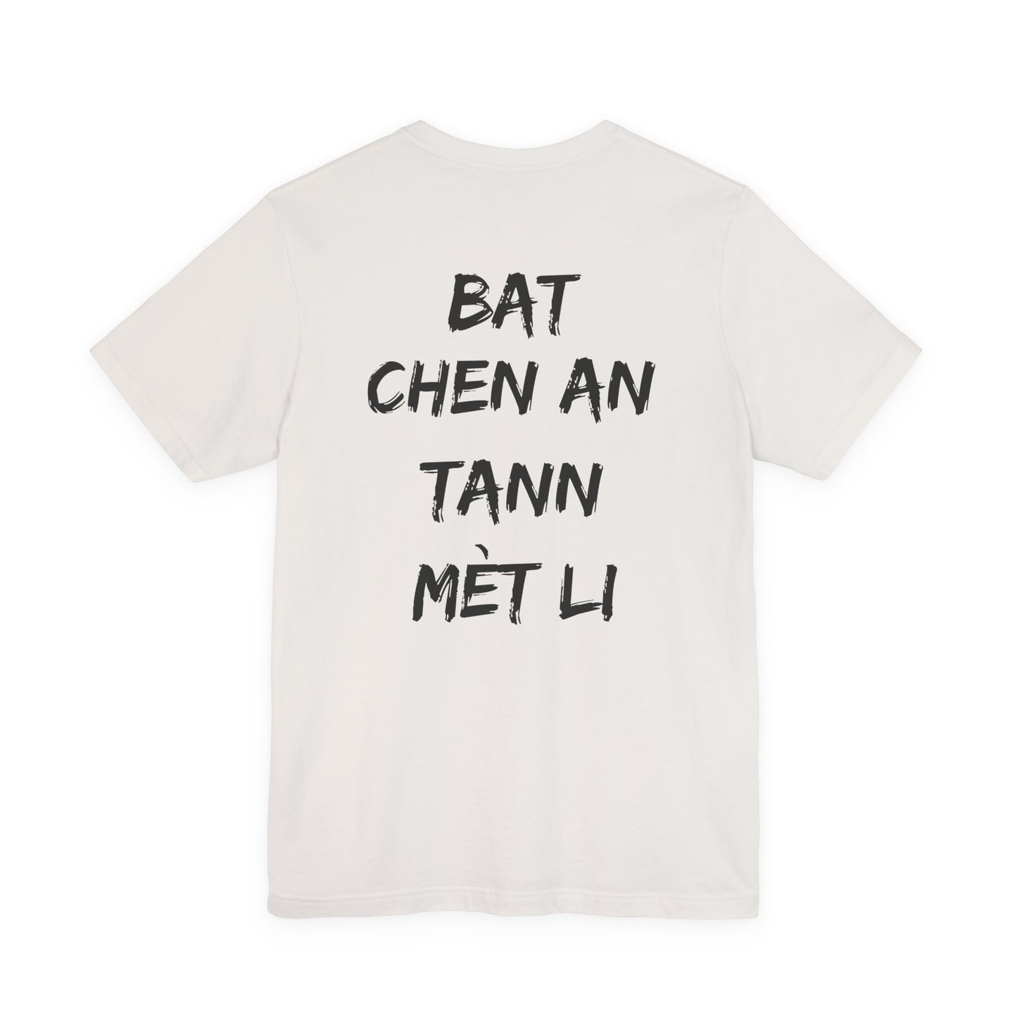 Tann Mèt Li Unisex Jersey Short Sleeve Tee