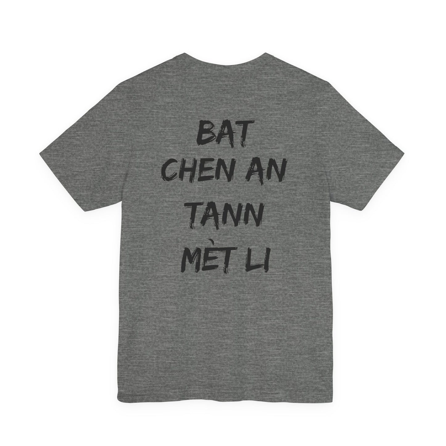 Tann Mèt Li Unisex Jersey Short Sleeve Tee