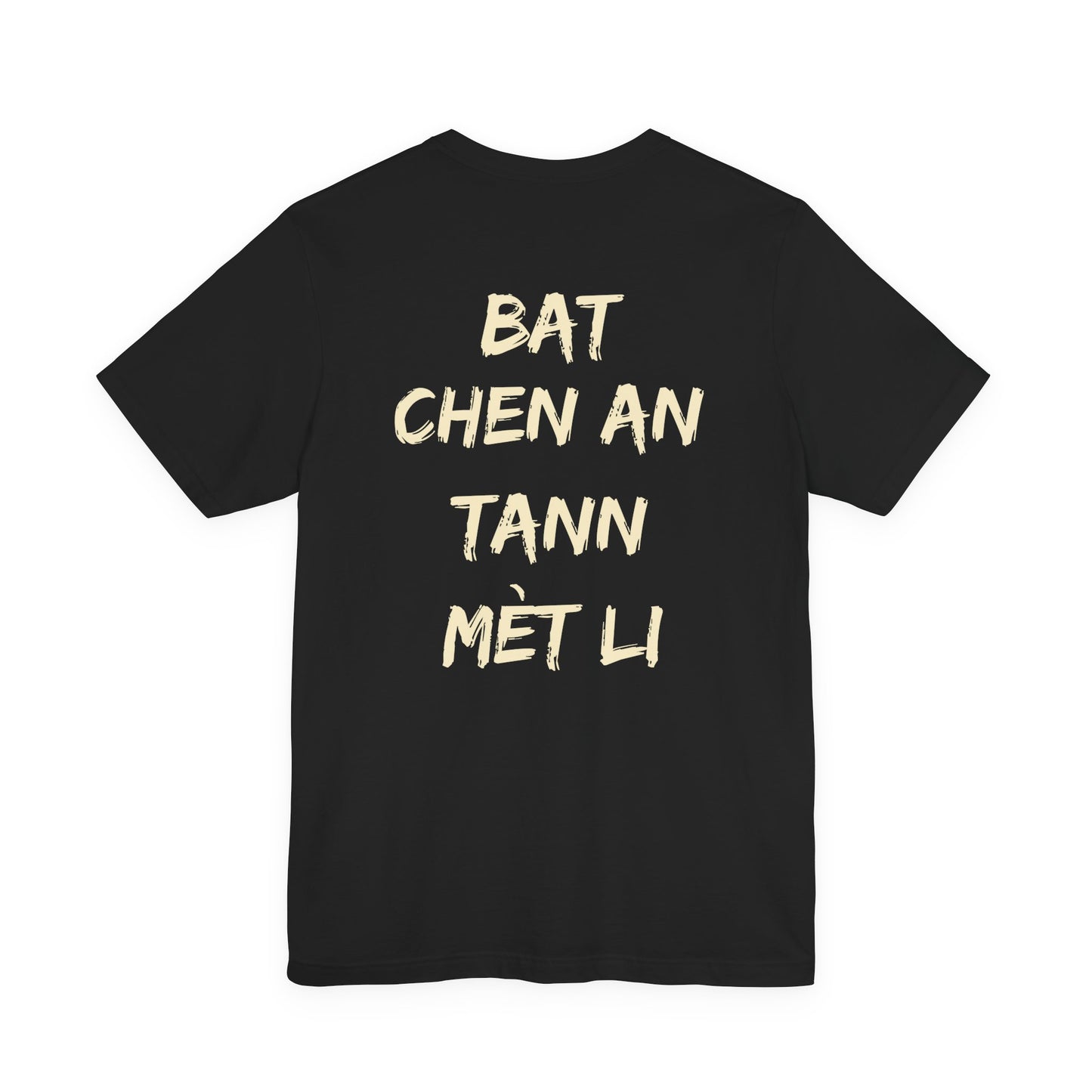 Tann Mèt Li Unisex Jersey Short Sleeve Tee