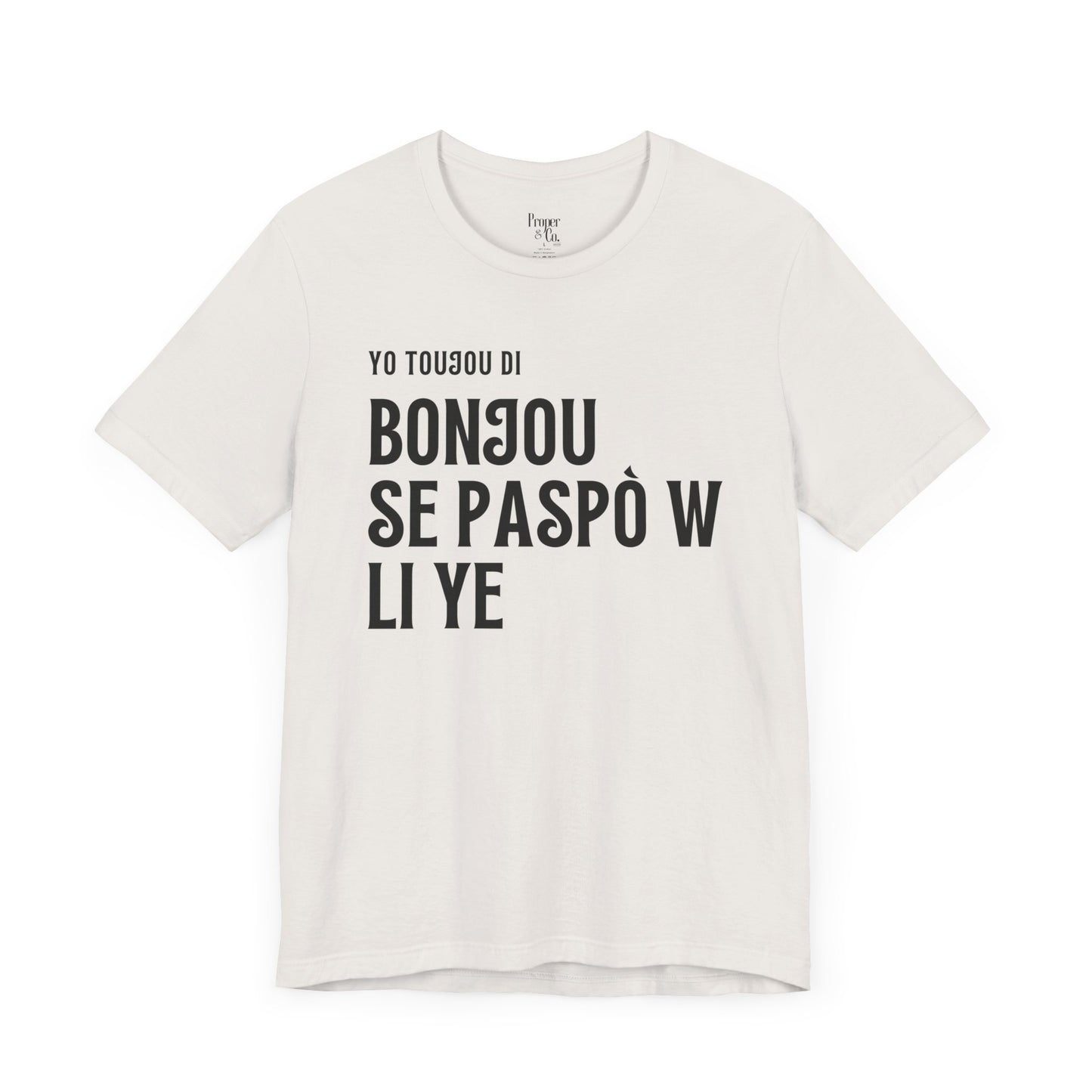 Bonjou Se Paspò Unisex Jersey Short Sleeve Tee
