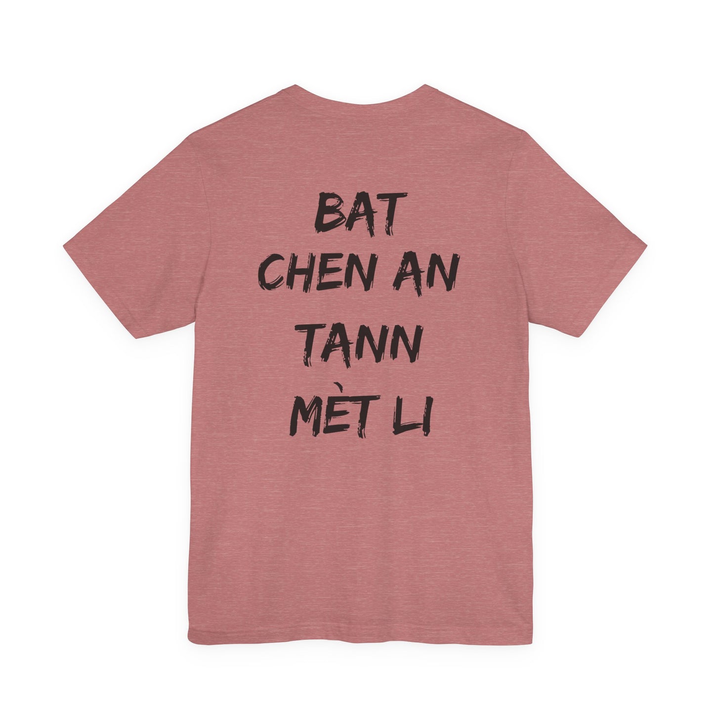 Tann Mèt Li Unisex Jersey Short Sleeve Tee