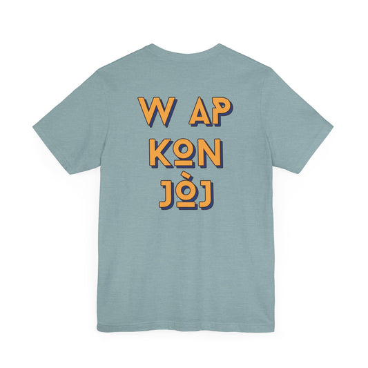 W ap Kon Joj Unisex Jersey Short Sleeve Tee