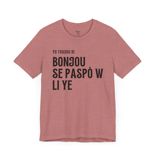 Bonjou Se Paspò Unisex Jersey Short Sleeve Tee