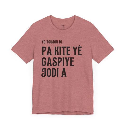Pa Gaspiye Unisex Jersey Short Sleeve Tee